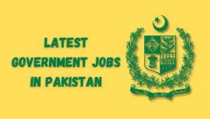 Latest Government Jobs in Pakistan