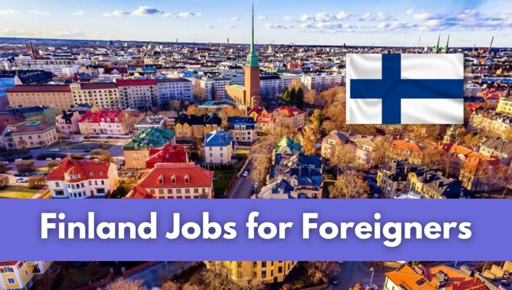Finland Jobs for Foreigners
