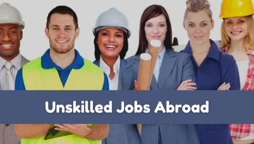 Unskilled Jobs Abroad